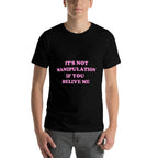 Its Not Manipulation If You Believe Me, Meme Funny  Moisture-wicking T-Shirt