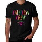 Cafeteria Worker Appreciation Gift Lunch Lady Crew Thank You  Quick-drying T-Shirt