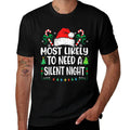 Most Likely To Need A Silent Night Christmas Matching  Soft T-Shirt