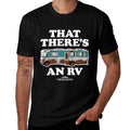 National Lampoons Christmas Vacation - That Theres An RV  Wrinkle-resistant T-Shirt