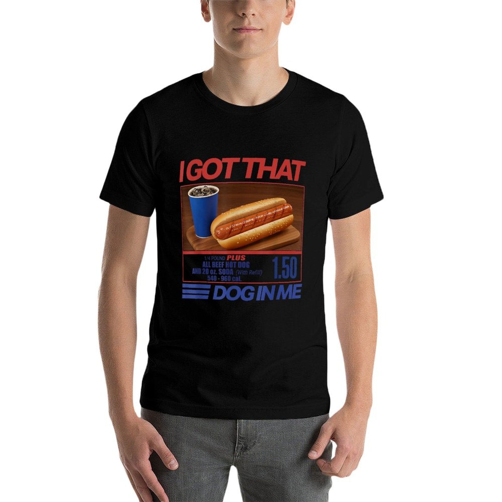 I Got That Dog In Me Funny Hot Dog Men Women Girls Kids  High-quality Stitching T-Shirt