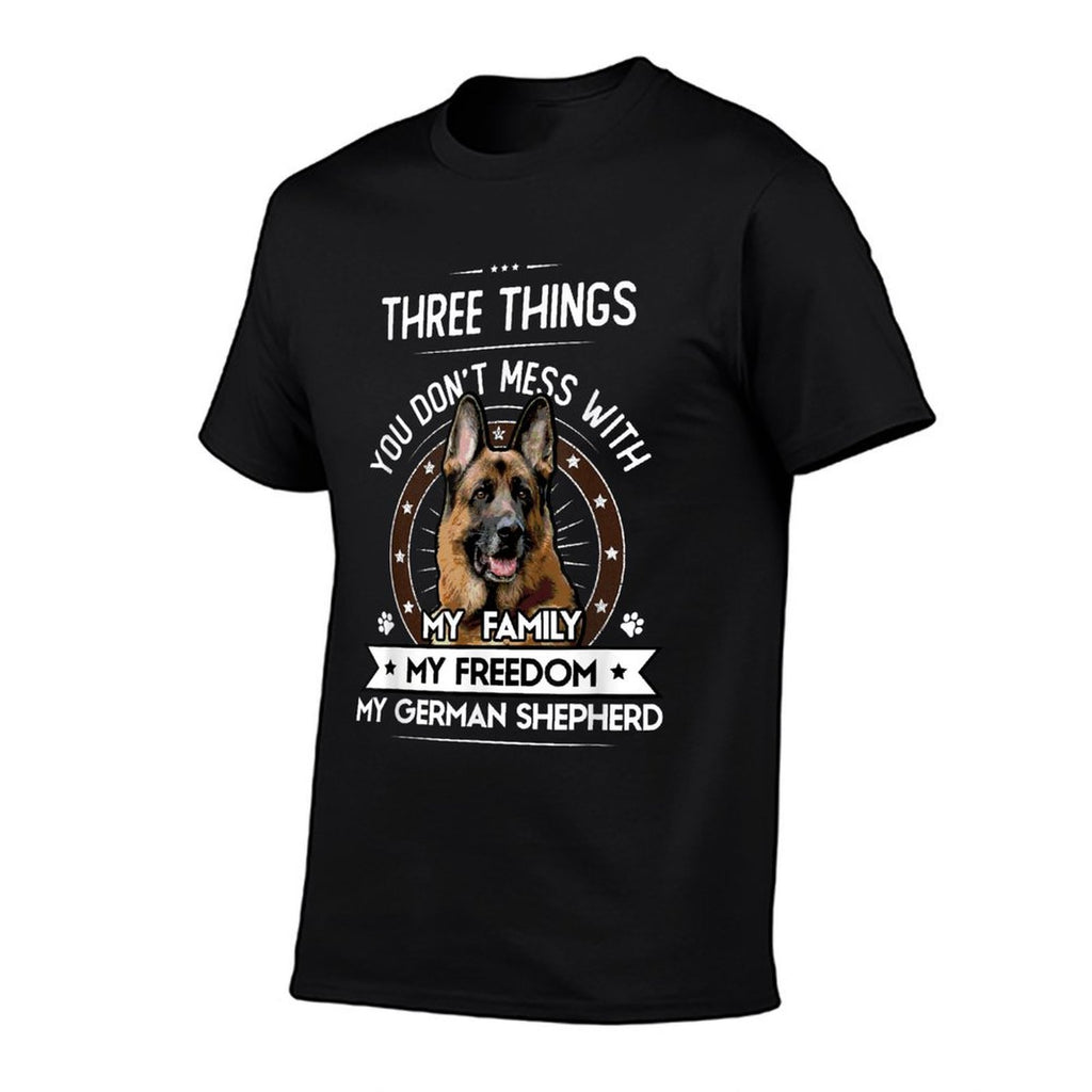 Three Things You Dont Mess With - German Shepherd Gift  Affordable Price T-Shirt