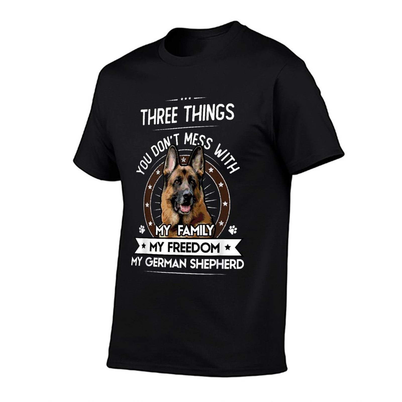 Three Things You Dont Mess With - German Shepherd Gift  Affordable Price T-Shirt