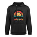 Everyday Like Taco Tuesday Cinco De Mayo Funny Mexican Women Relaxed Fit Hoodie