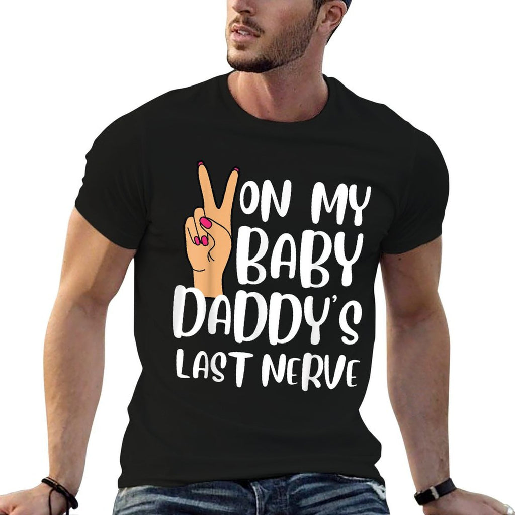 On My Baby Daddys Last Nerve Funny Groovy Peace Happy  Vintage-inspired T-Shirt