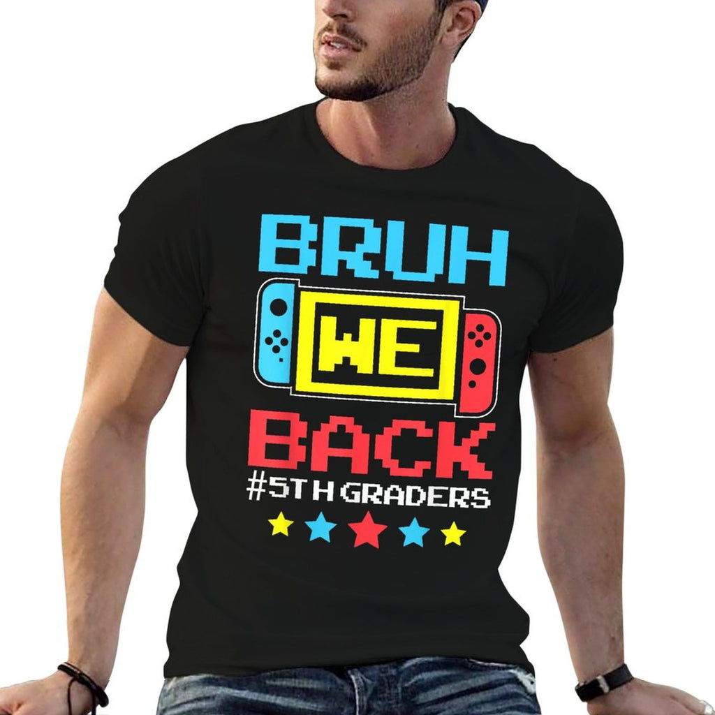 Bruh We Back 5th Graders Back To School Video Game Boys Kids  Eco-friendly Material T-Shirt