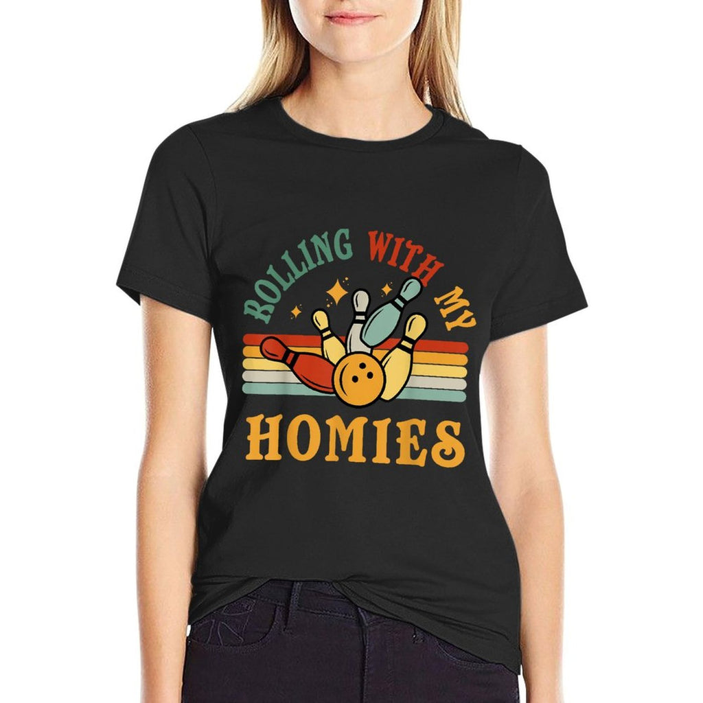 Bowling-Shirt Rolling With My Homies Men Women Funny Bowler  Summer-ready Fabric T-Shirt