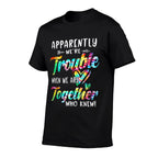 Apparently Were Trouble When We Are Together Bestie Tie Dye  Moisture-wicking T-Shirt