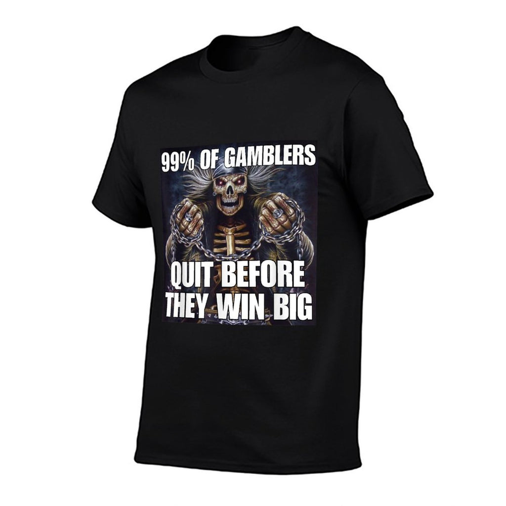 Gamblers Quit Funny Cringe Hard Skeleton Meme  Cotton T-Shirt