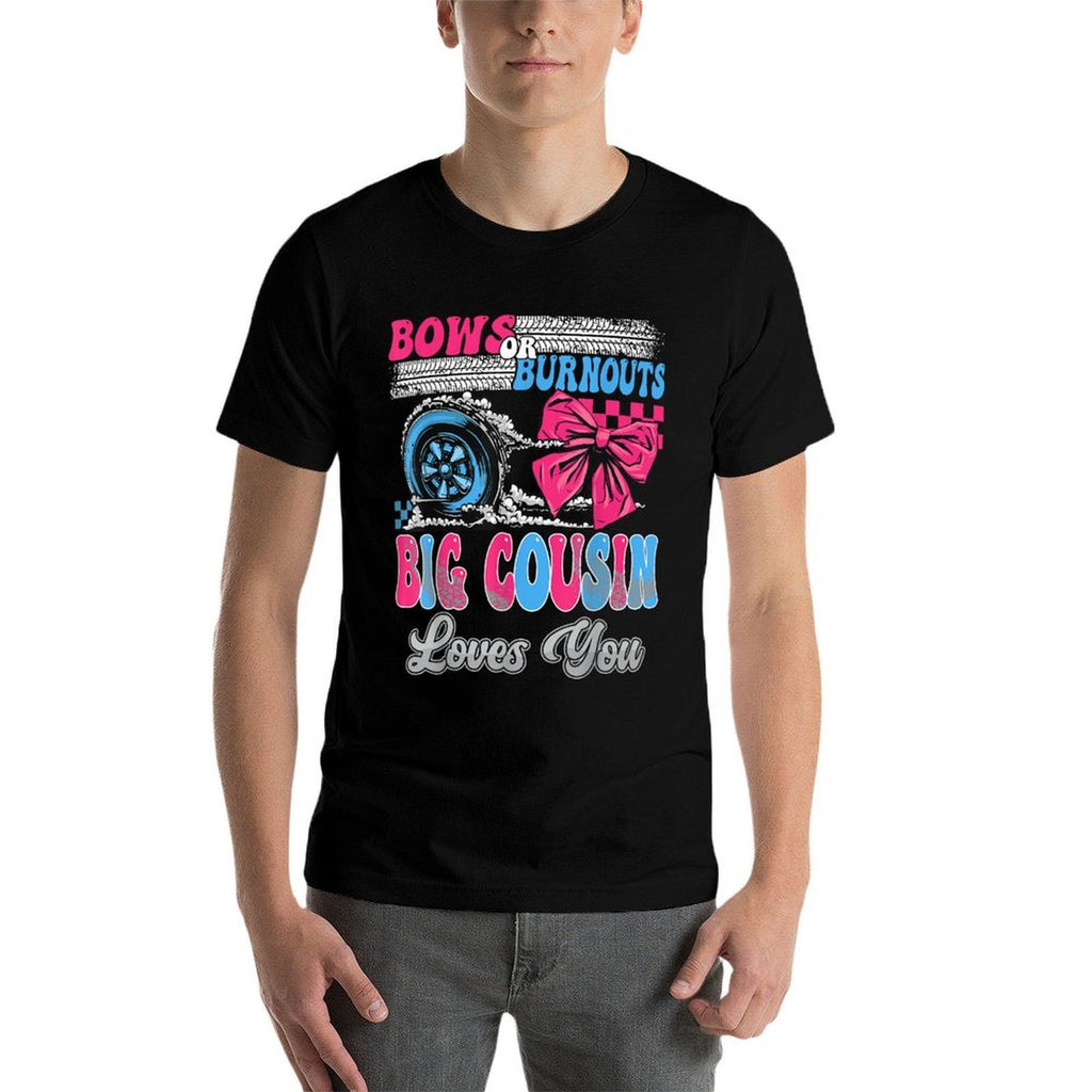 Burnouts Or Bows Big Cousin Loves You Gender Reveal Party  Relaxed-fit T-Shirt