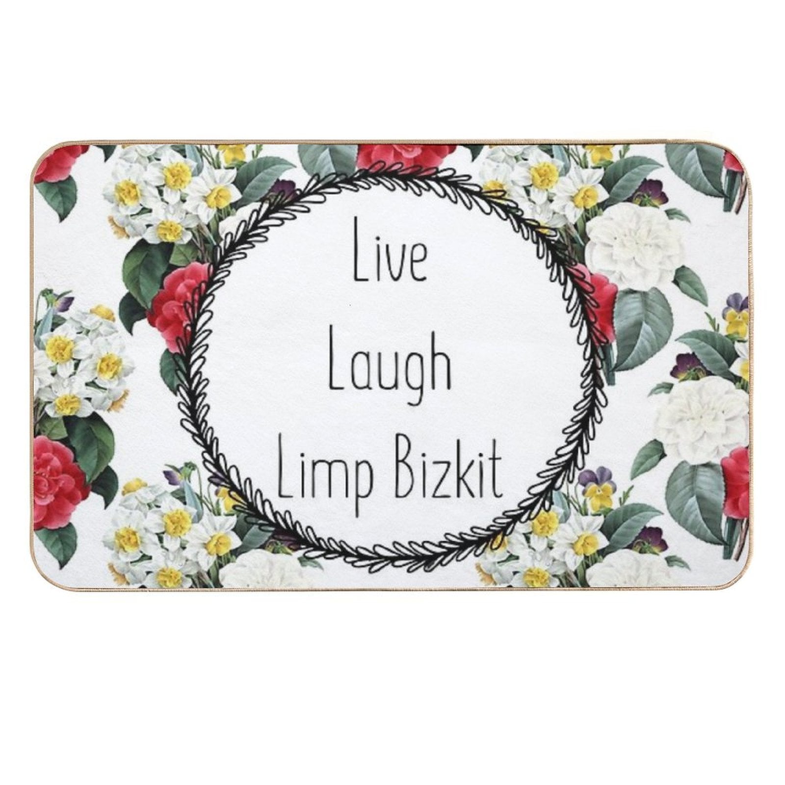Live Laugh Limp Bizkit  Easy To Clean Bath Mat