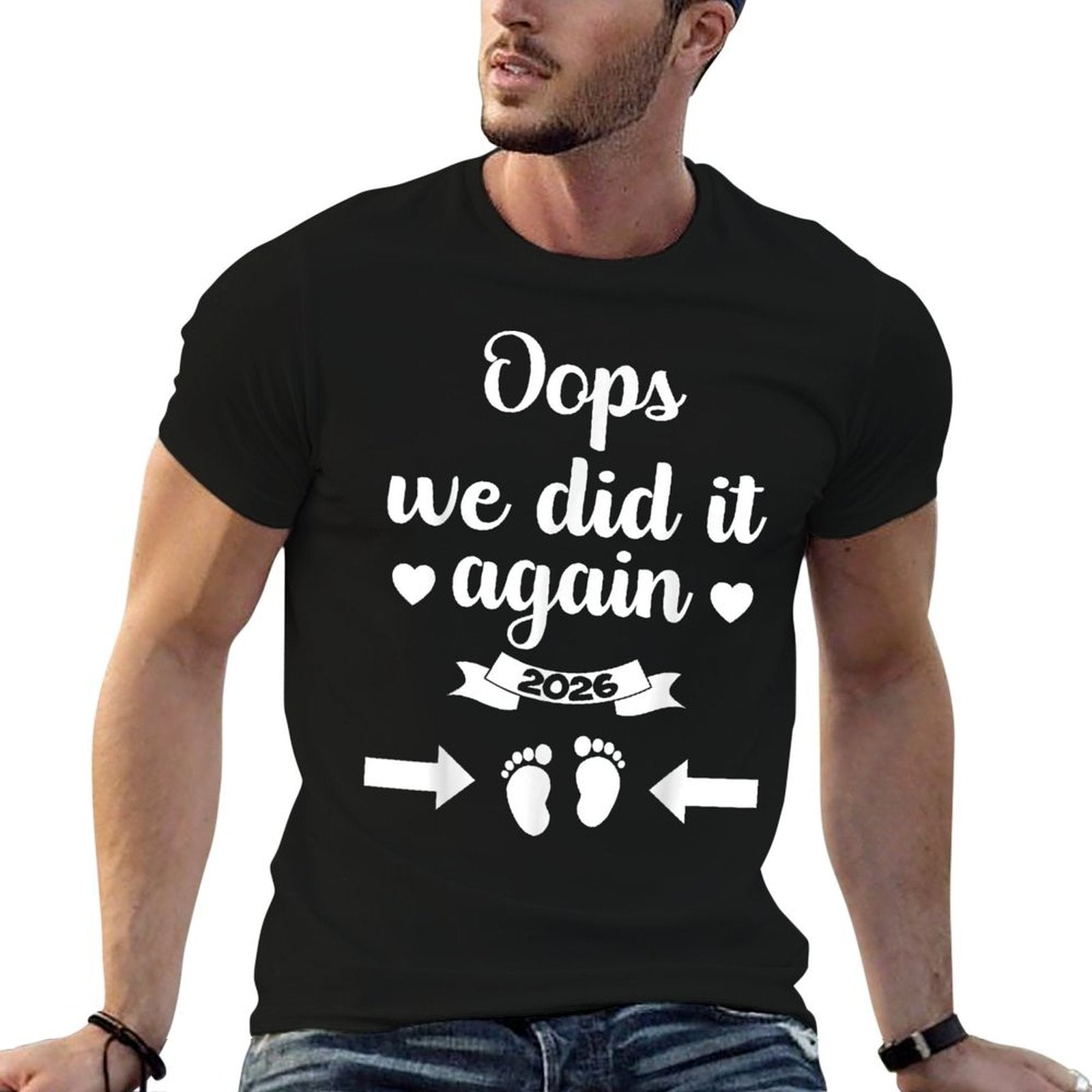 Oops We Did It Again 2026 Mom Dad Funny Baby Announcement  Quick-drying T-Shirt