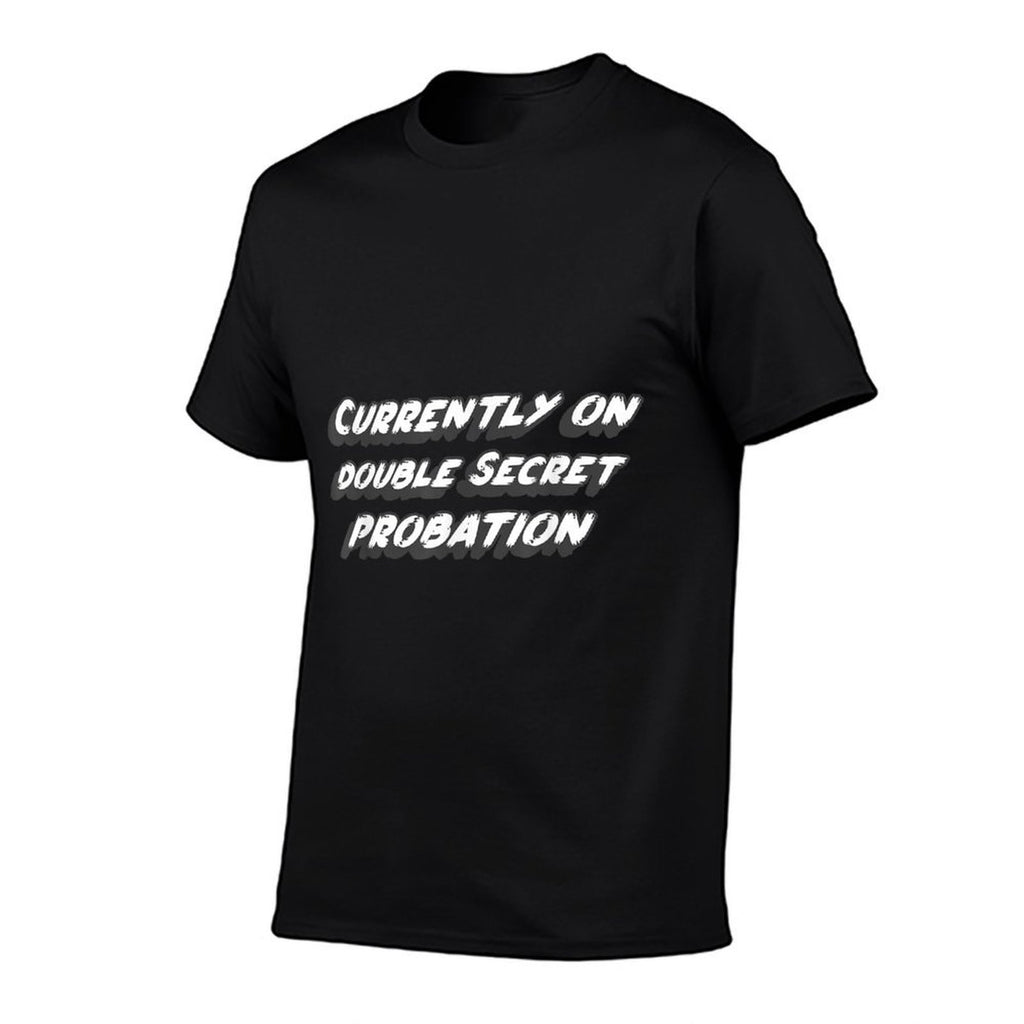 Currently on Double Secret Probation  College University  Polyester Blend T-Shirt