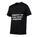 Currently on Double Secret Probation  College University  Polyester Blend T-Shirt