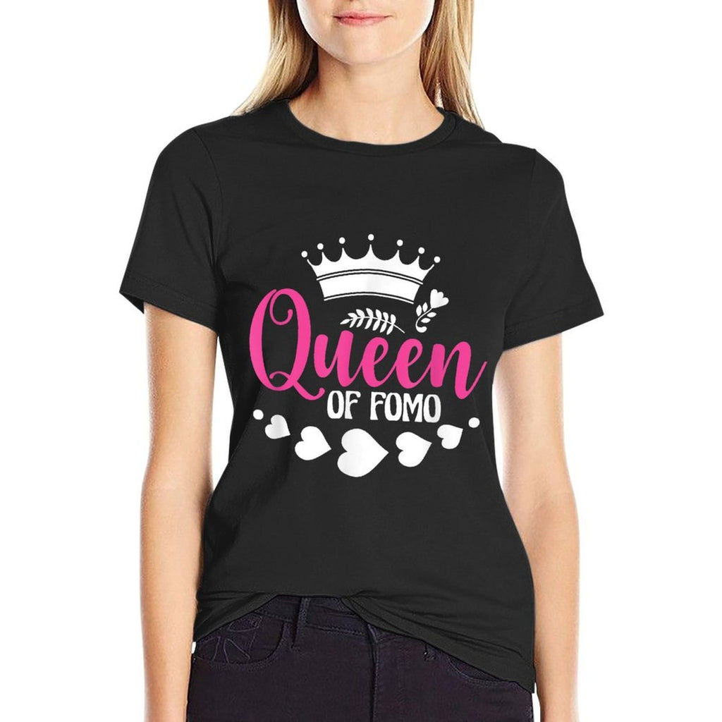 FOMO Queen Funny Meme Quote Fear Of Missing Out FOMO  Durable T-Shirt