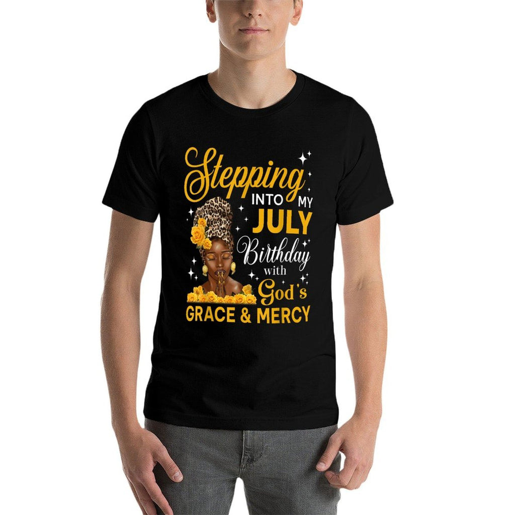 Stepping Into My July Birthday Religious Bday Afro Woman  Easy-care T-Shirt