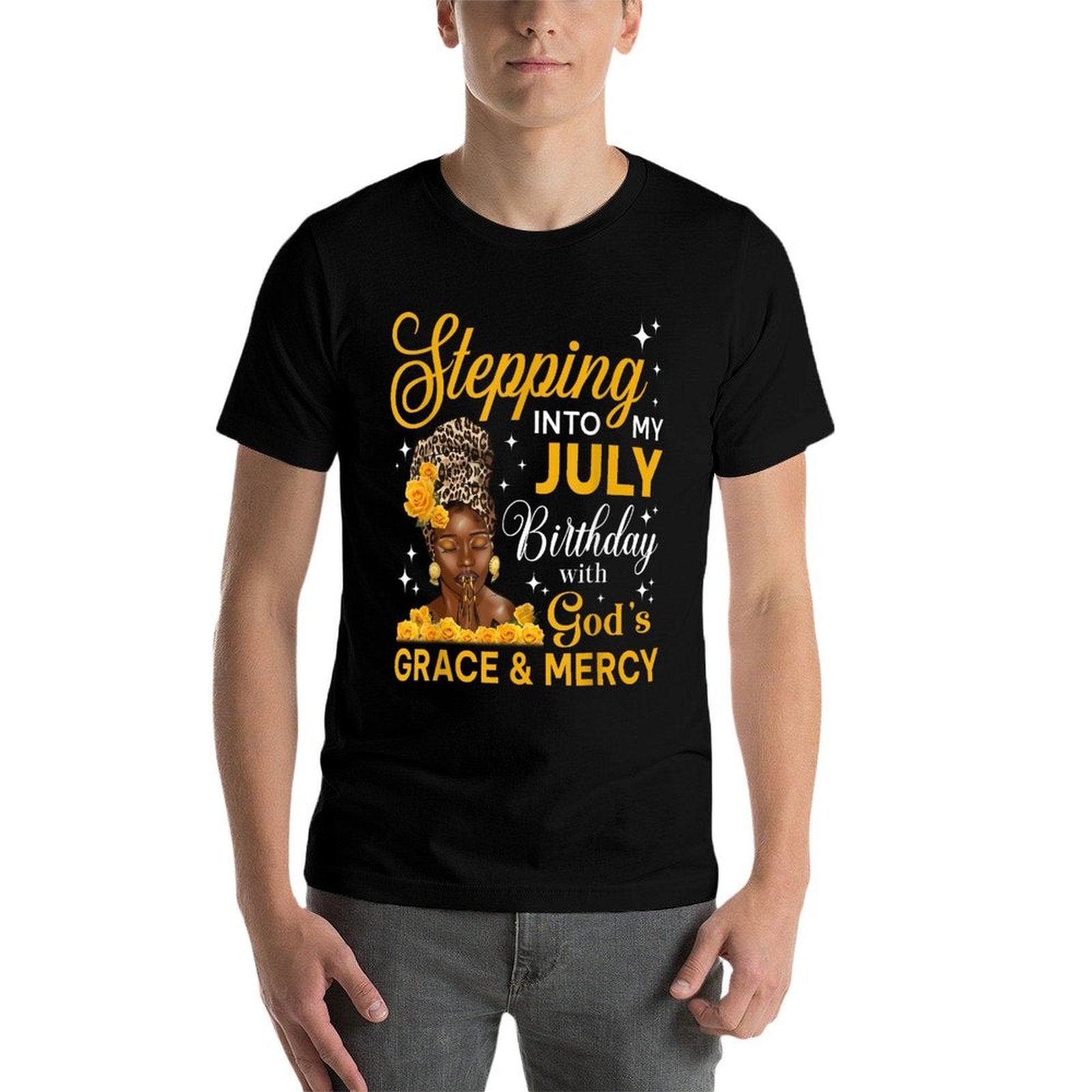 Stepping Into My July Birthday Religious Bday Afro Woman  Easy-care T-Shirt