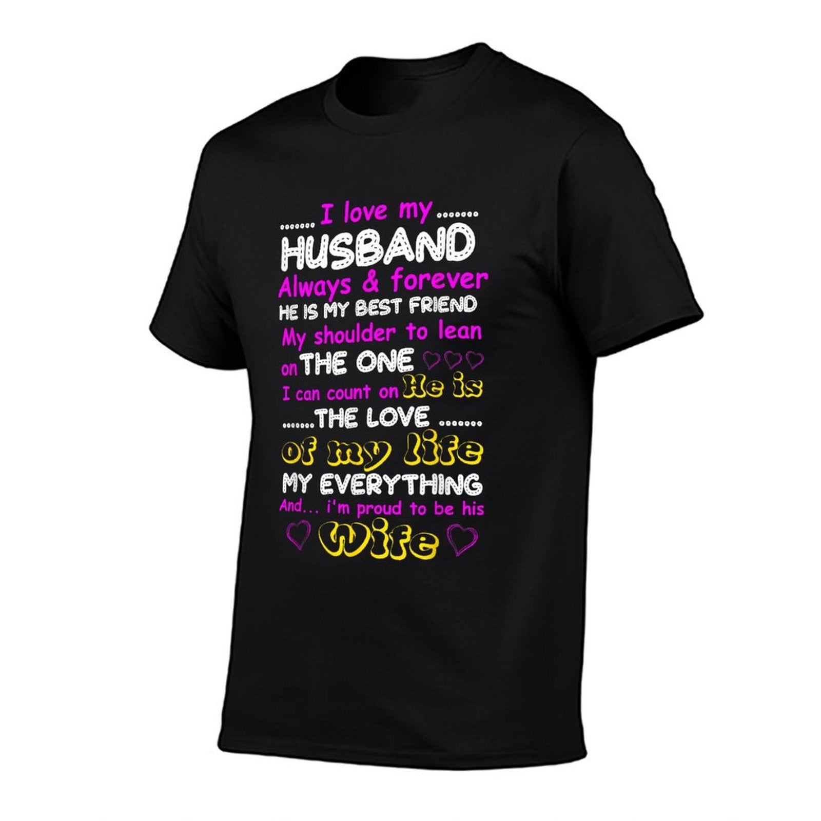 Funny I Love My Husband Forever Tshirt Comfortable T-Shirt