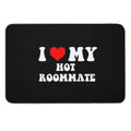 I Love My Hot Roommate Durable Bath Mat