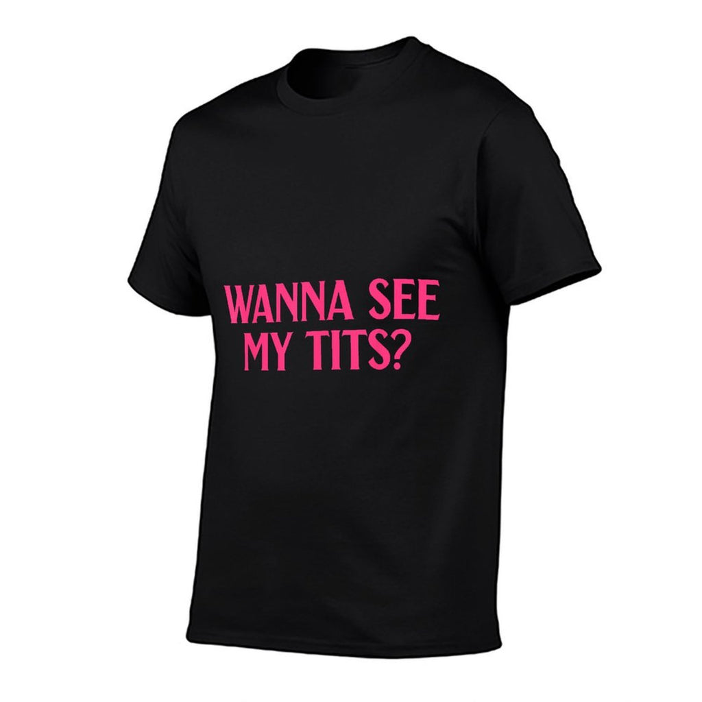 Wanna See My Tits Funny Apparel  Oversized Silhouette T-Shirt