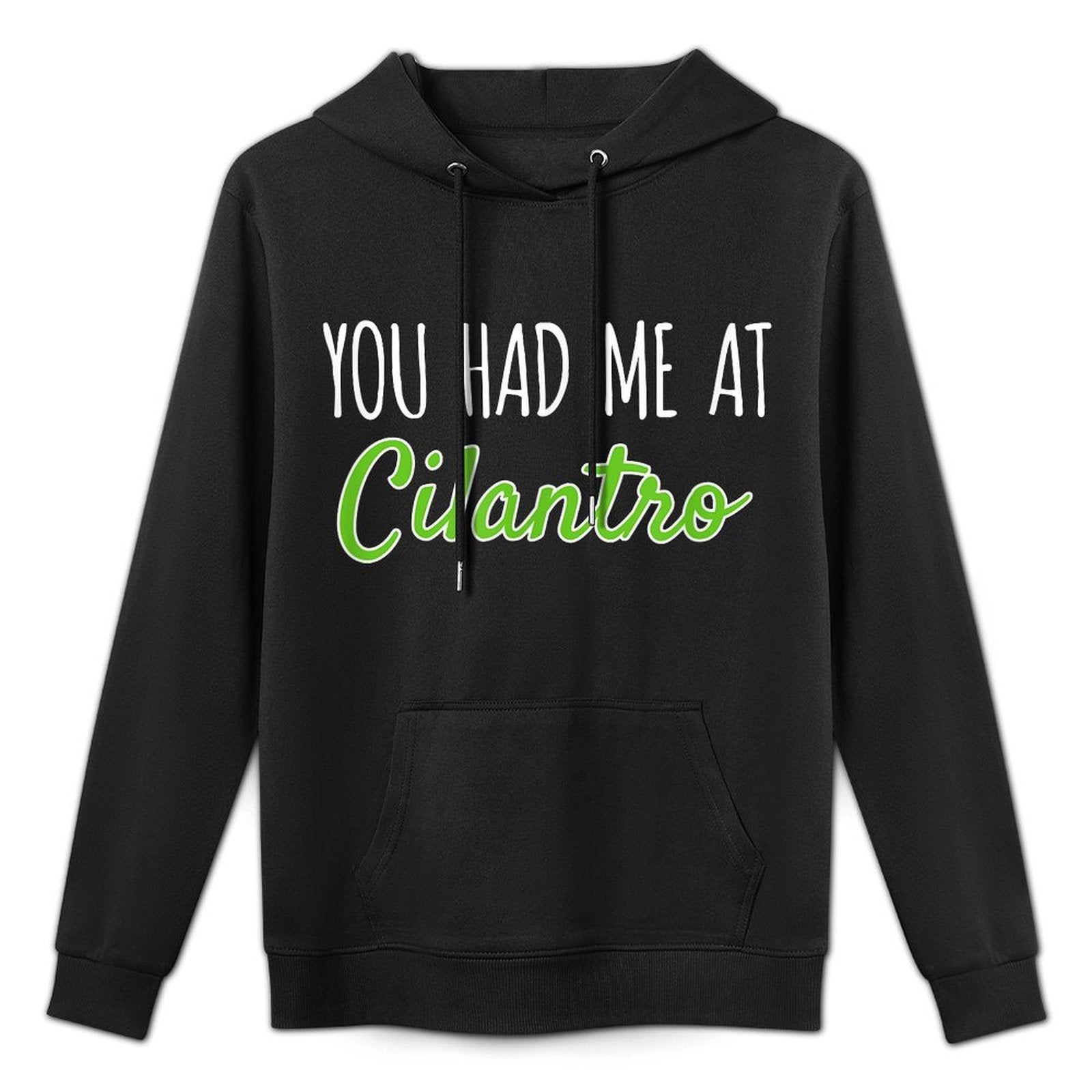 You Had Me At Cilantro Funny Food Layering Staple Hoodie