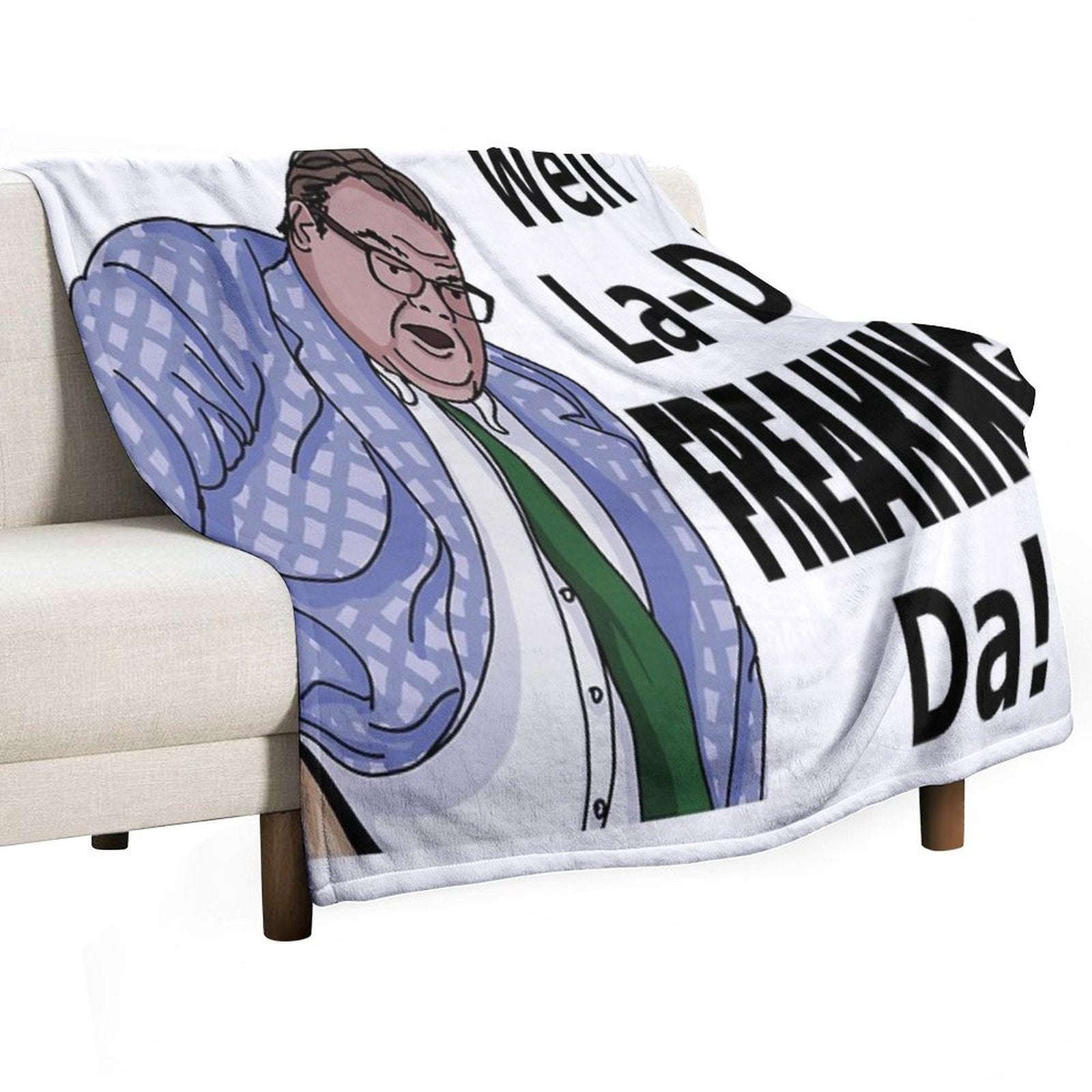 La-Di-Freaking-Da! Matt Foley Machine-washable Throw Blanket