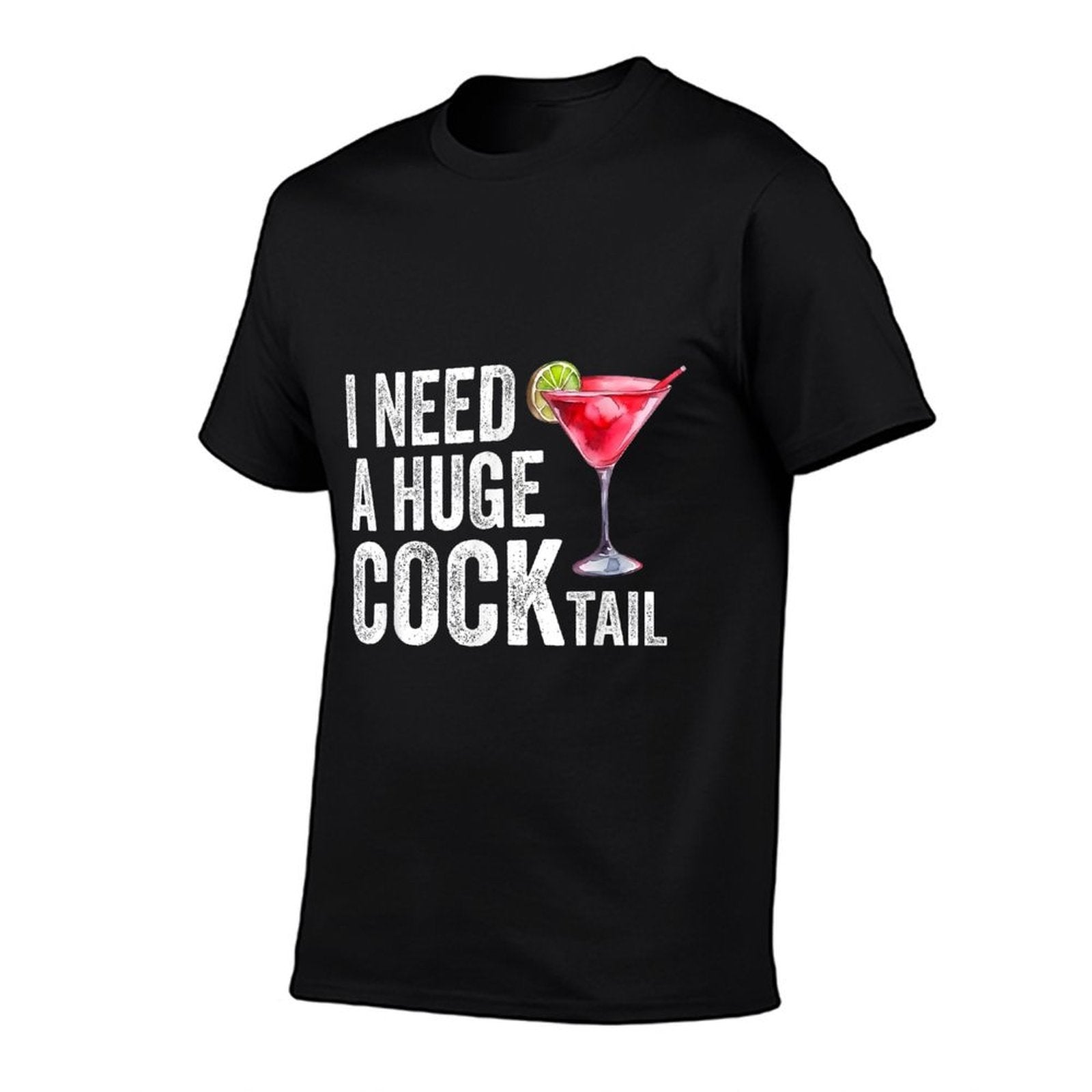I Need A Huge COCKtail Funny  Vintage-inspired T-Shirt
