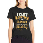 I Cant Keep Calm Its My Grandma Birthday Party Gift  Breathable T-Shirt