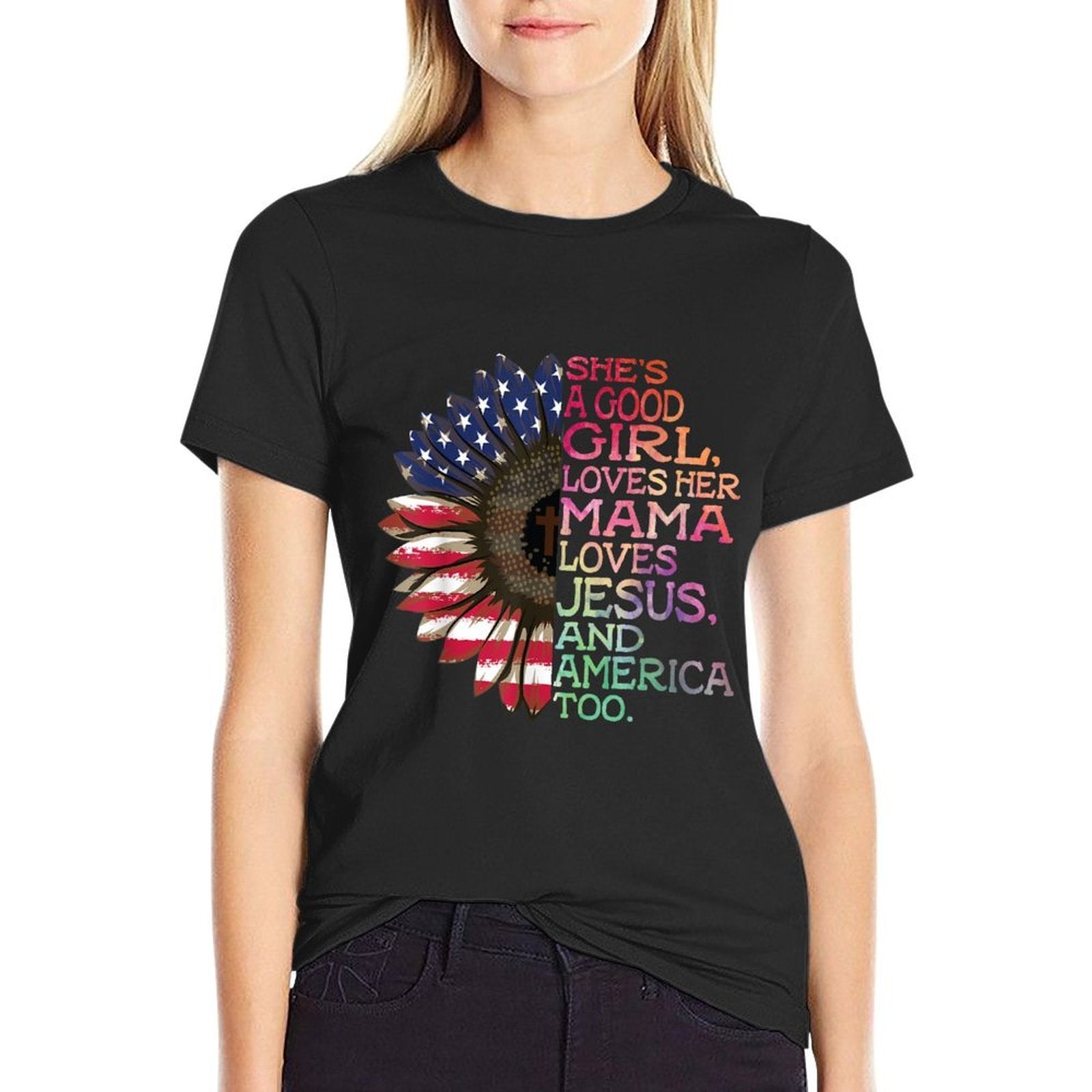 Shes A Good Girl Loves Her Mama Jesus  America Too Hippie  Easy-care T-Shirt