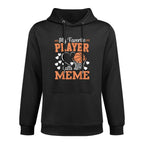My Favorite Player Calls Me Meme Basketball Lover Layering Staple Hoodie
