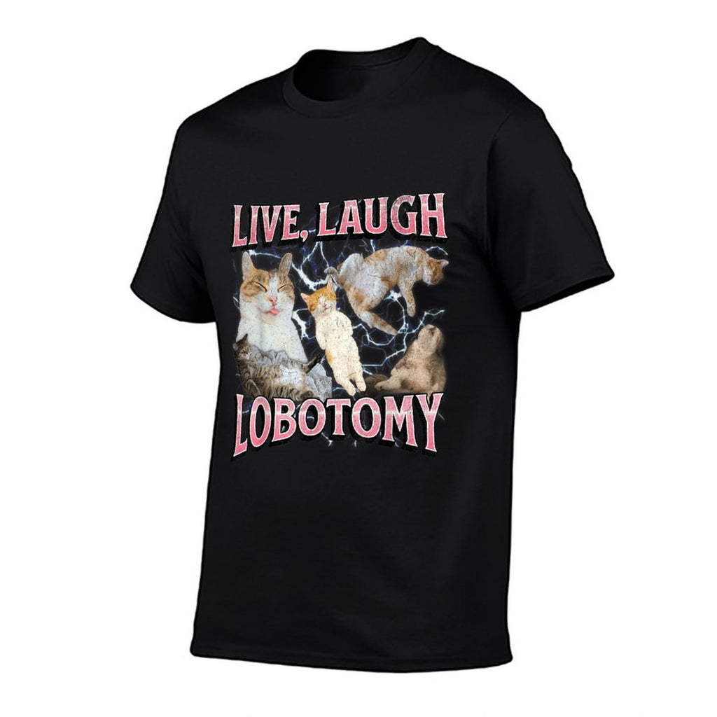 Live Laugh Lobotomy Funny Offensive Cat Meme Bootleg Graphic  Breathable T-Shirt