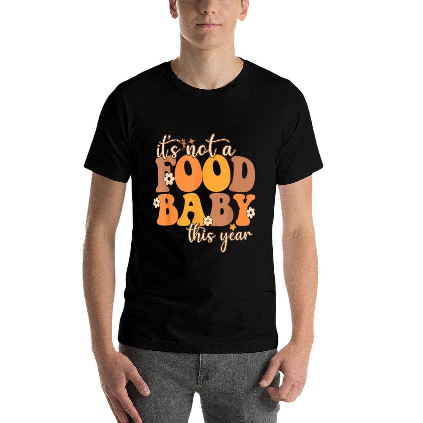 Its Not A Food Baby This Year Thanksgiving Pregnancy  Quick-drying T-Shirt