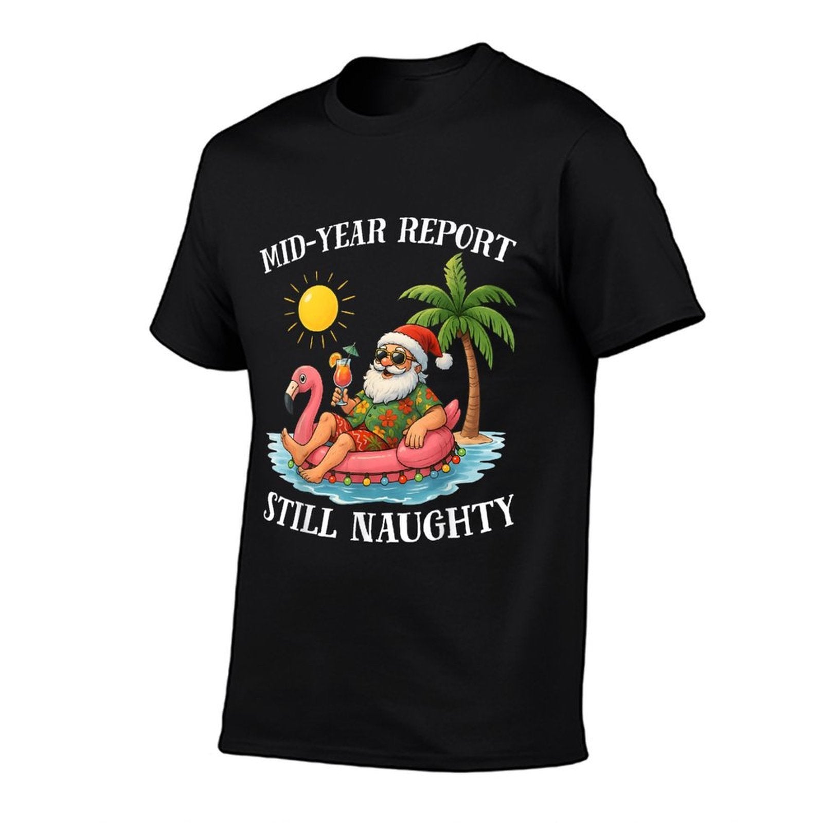 Mid-Year Report Still Naughty Christmas in July Funny Santa  Slim-fit Cut T-Shirt