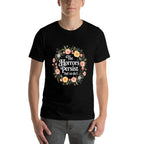 The Horrors Persists But So Do I Flowers Funny Meme Floral  Cotton T-Shirt