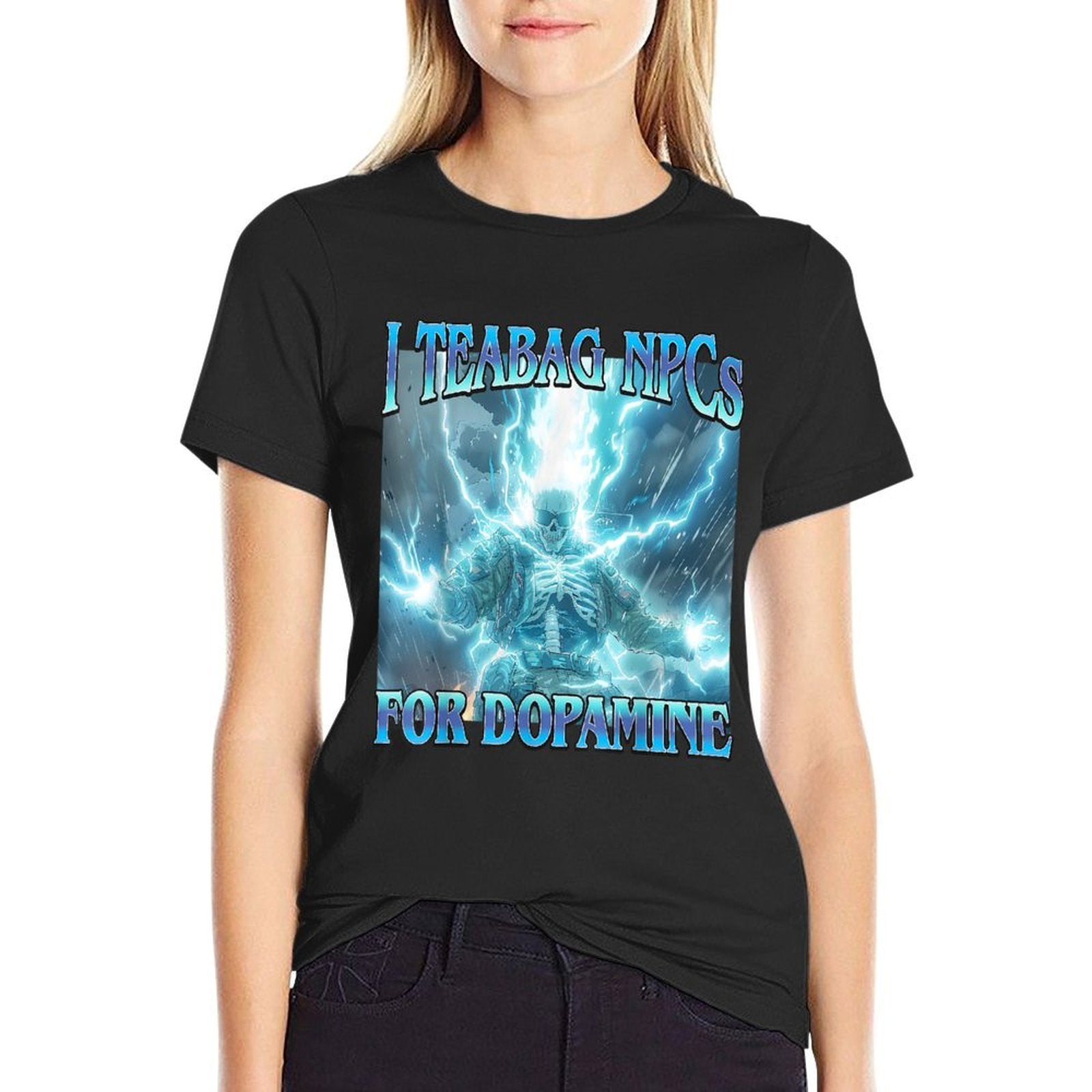 I Teabag NPCs for Dopamine- Funny Hard Skeleton Gamer Meme  Cotton T-Shirt