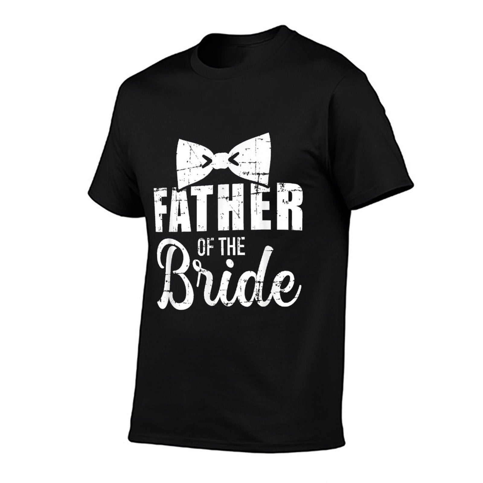 Father of The Bride Dad for Wedding Or Bachelor Party  Slim-fit Cut T-Shirt
