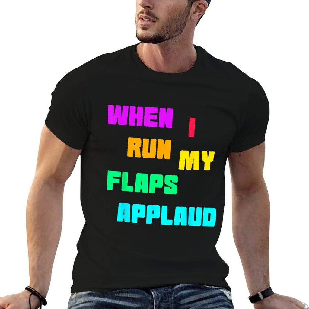 When Run Flaps Applaud Inappropriate Embarrassing Roule Fun  Heathered Texture T-Shirt