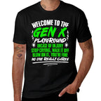 Welcome To Gen X Humor Generation X Funny Gen X  Summer-ready Fabric T-Shirt