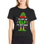 Im Not An Elf Just Short Funny Christmas Xmas Men Women Kids  Graphic-printed T-Shirt