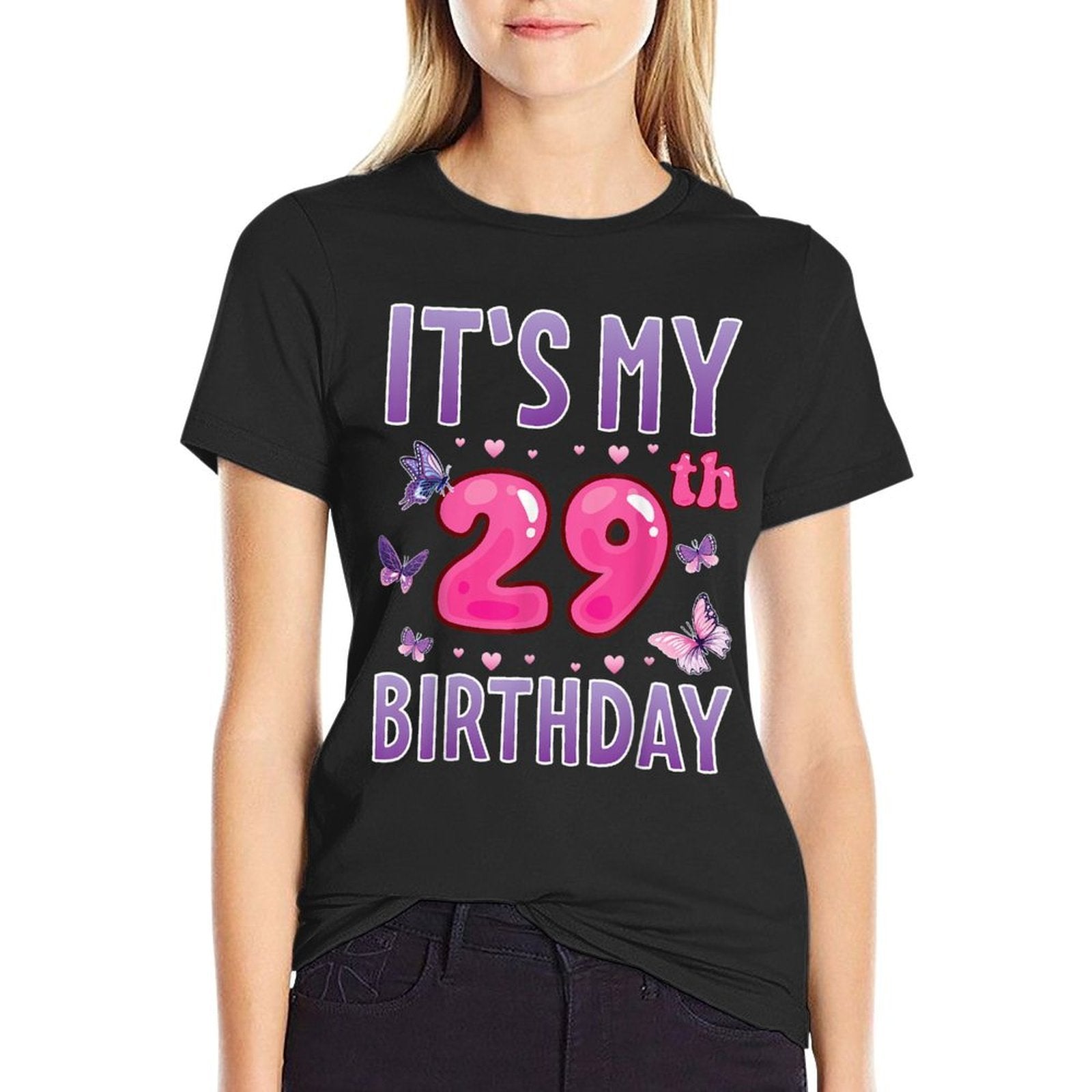 Butterflies Hearts Happy 29 Years Old Its My 29th Birthday  High-quality Stitching T-Shirt