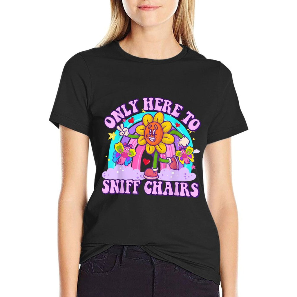 Only Here to Sniff Chair Embarrassing Inappropriate Humor  Quick-drying T-Shirt