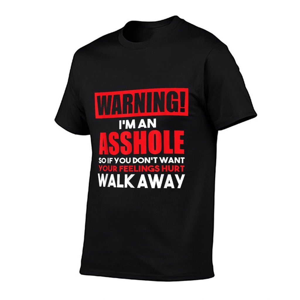 Warning Im An Asshole So Walk Away Funny Anti-Social Attire  Quick-drying T-Shirt