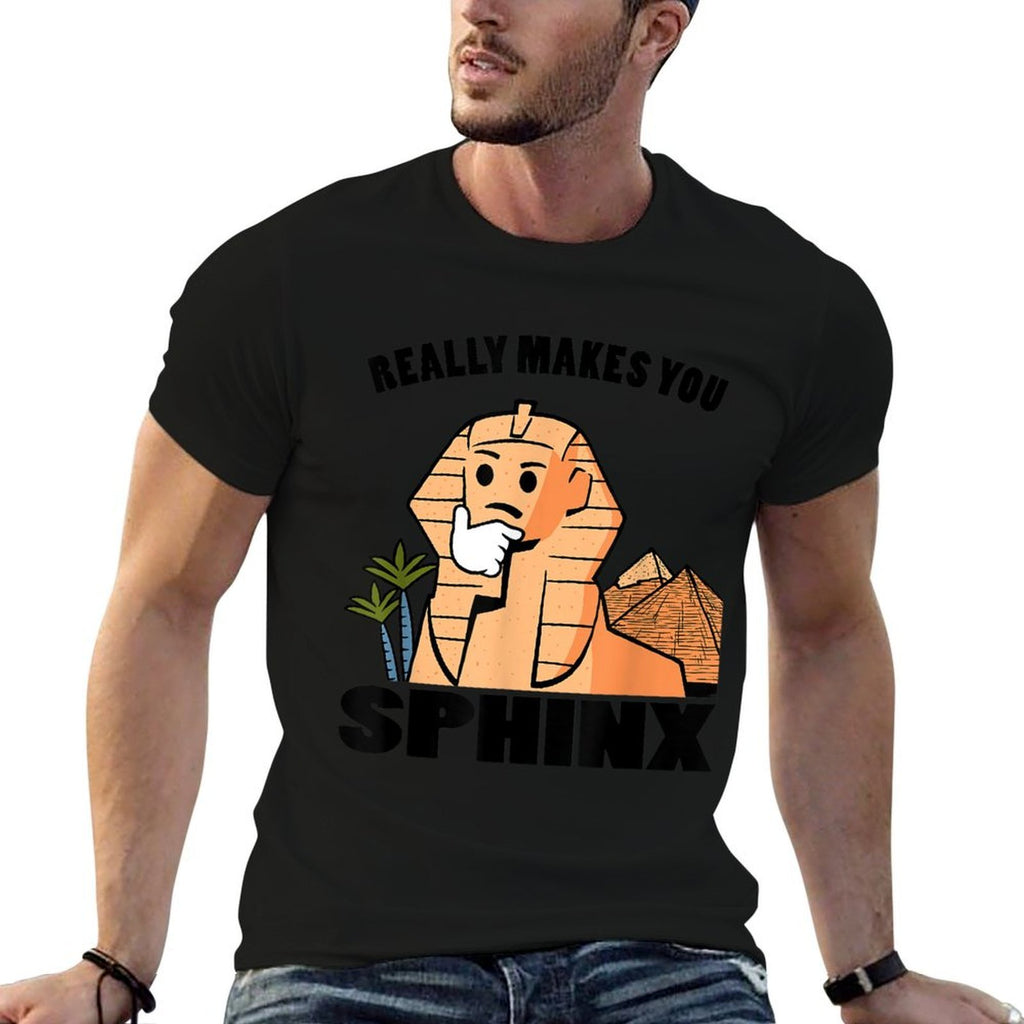 Really Makes You Sphinx - Egyptian Meme Funny  Easy-care T-Shirt