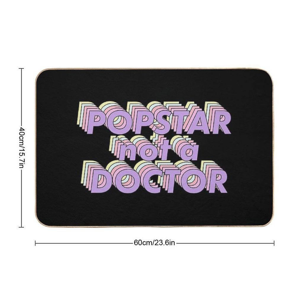 Popstar Not A Doctor Aesthetic  High-Traffic Bath Mat