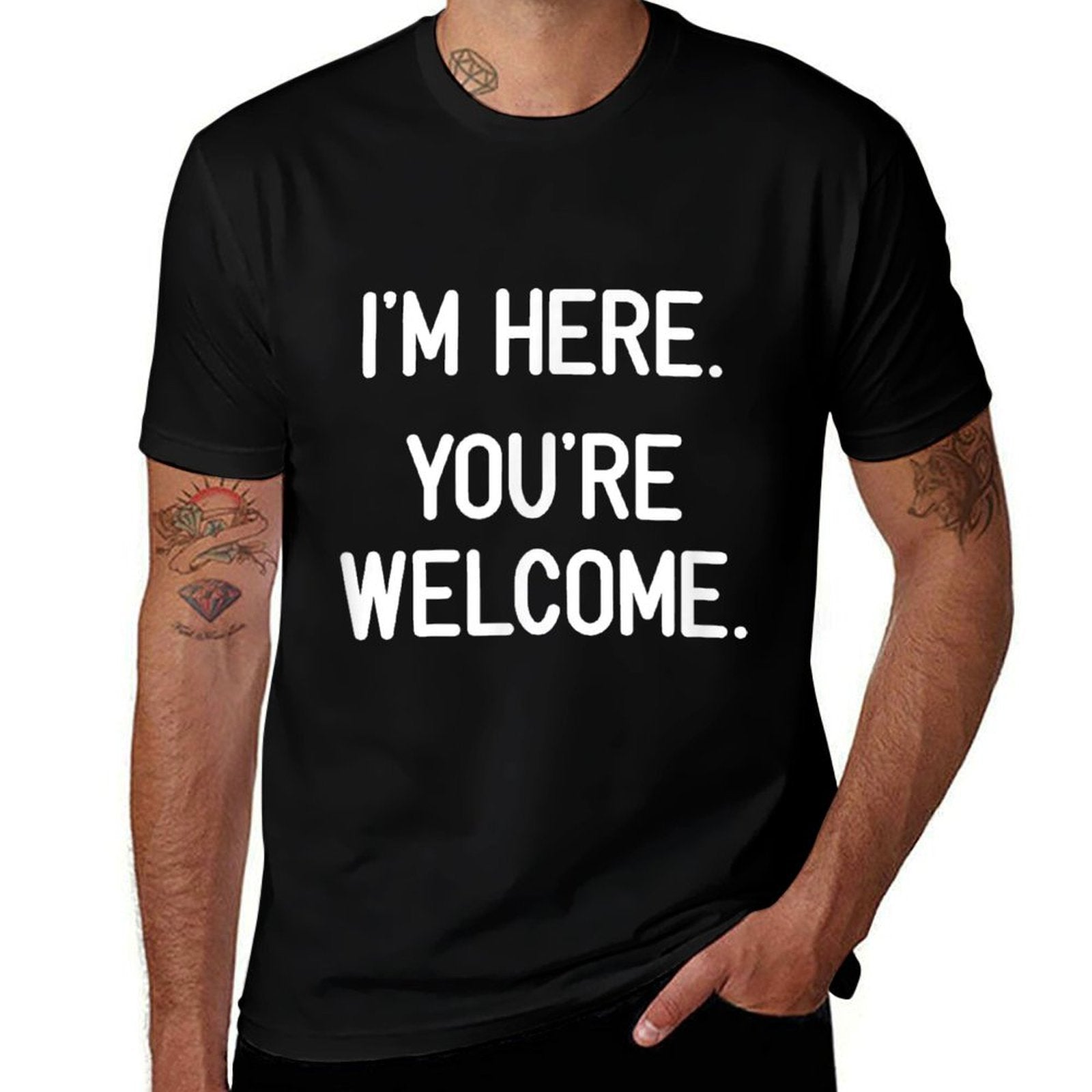 Im Here. Youre Welcome. Funny, Jokes, Sarcastic  Stretchy T-Shirt