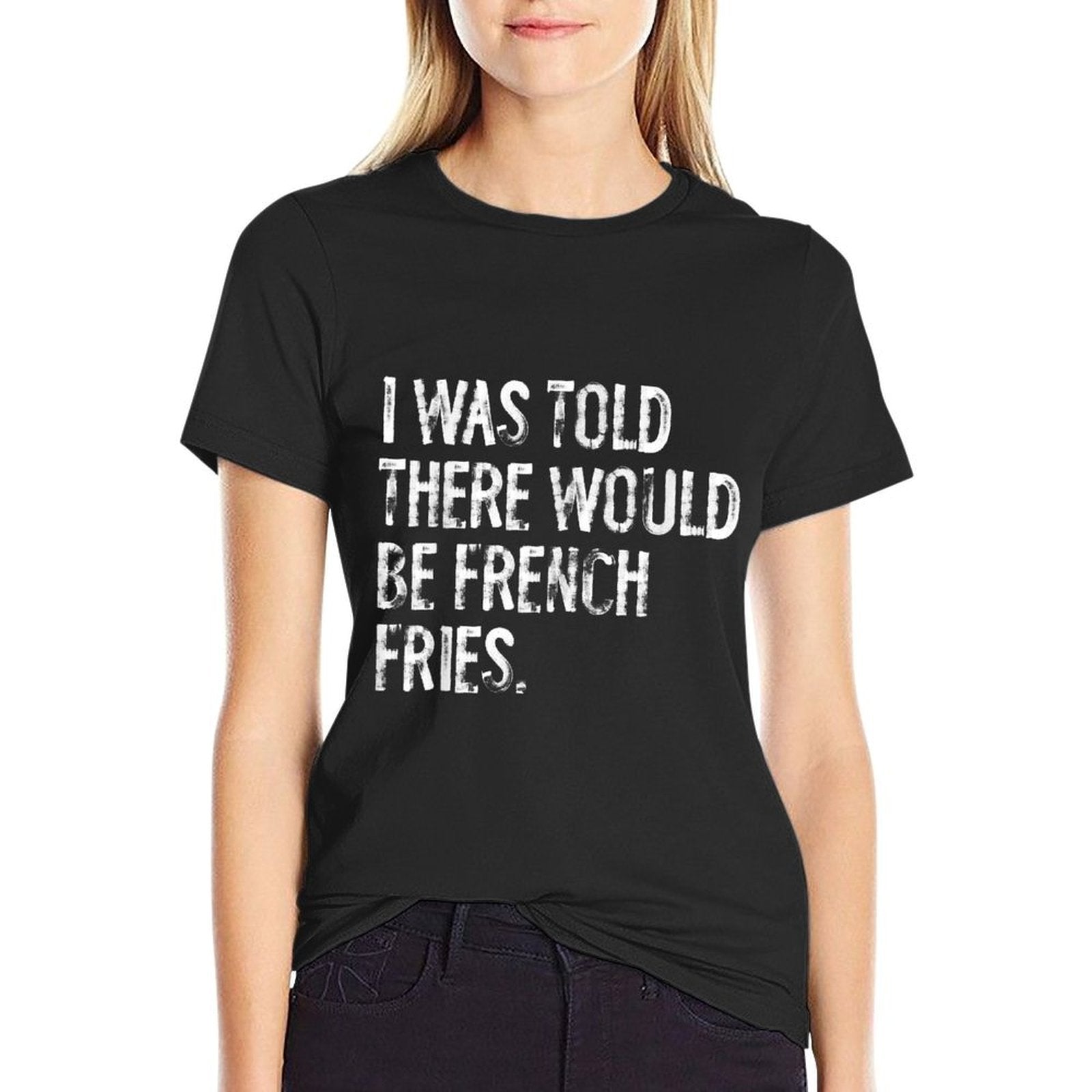 I Was Told There Would Be French Fries  Oversized Silhouette T-Shirt