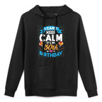 30 Year Old Gift I Can't Keep Calm It's My 30th Birthday Shrink-Resistant Hoodie