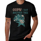 Oops I Got Another Tree Funny Raccoon Christmas Quote  Easy-care T-Shirt