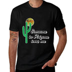 Someone In Arizona Loves Me  Easy-care T-Shirt