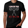 I Can Do This If I Die I Die Funny Fitness Workout Gym  Soft T-Shirt